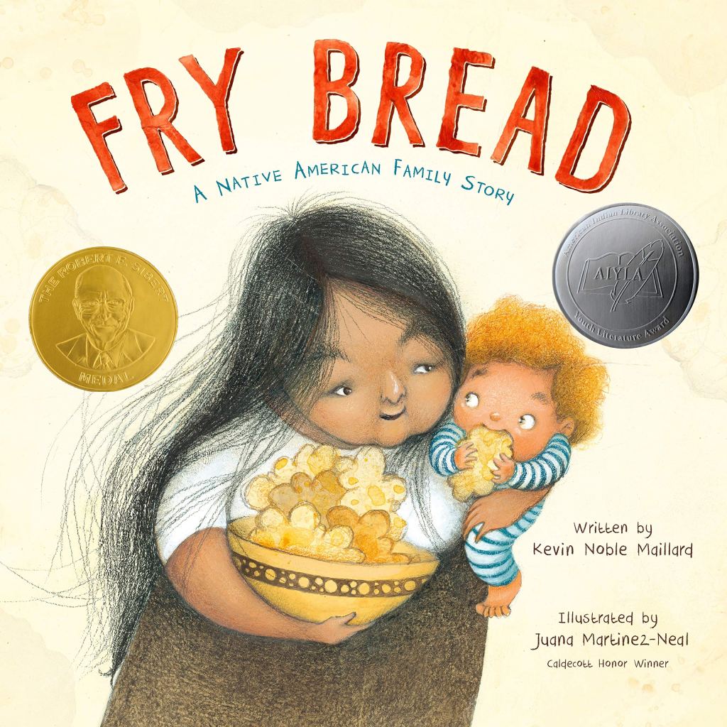 Picture of Fry Bread: A Native American Family Story by Kevin Noble Maillard, illustrated by Juana Martinez-Neal cover