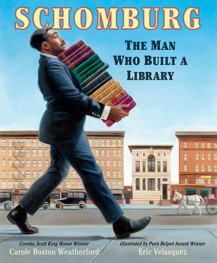 Cover of Schomburg: The Man Who Built a Library by Carole Boston Weatherford, illustrated by Eric Velasquez